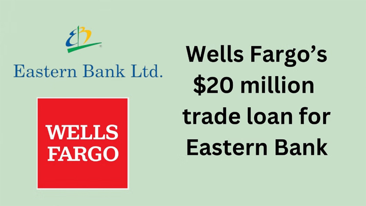 Eastern Bank secures $20m from Wells Fargo
